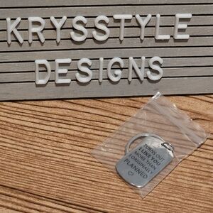 Silver Tone Keychain Turns Out I Like You More Than I Planned